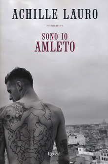 Achille Lauro Sono io Amleto